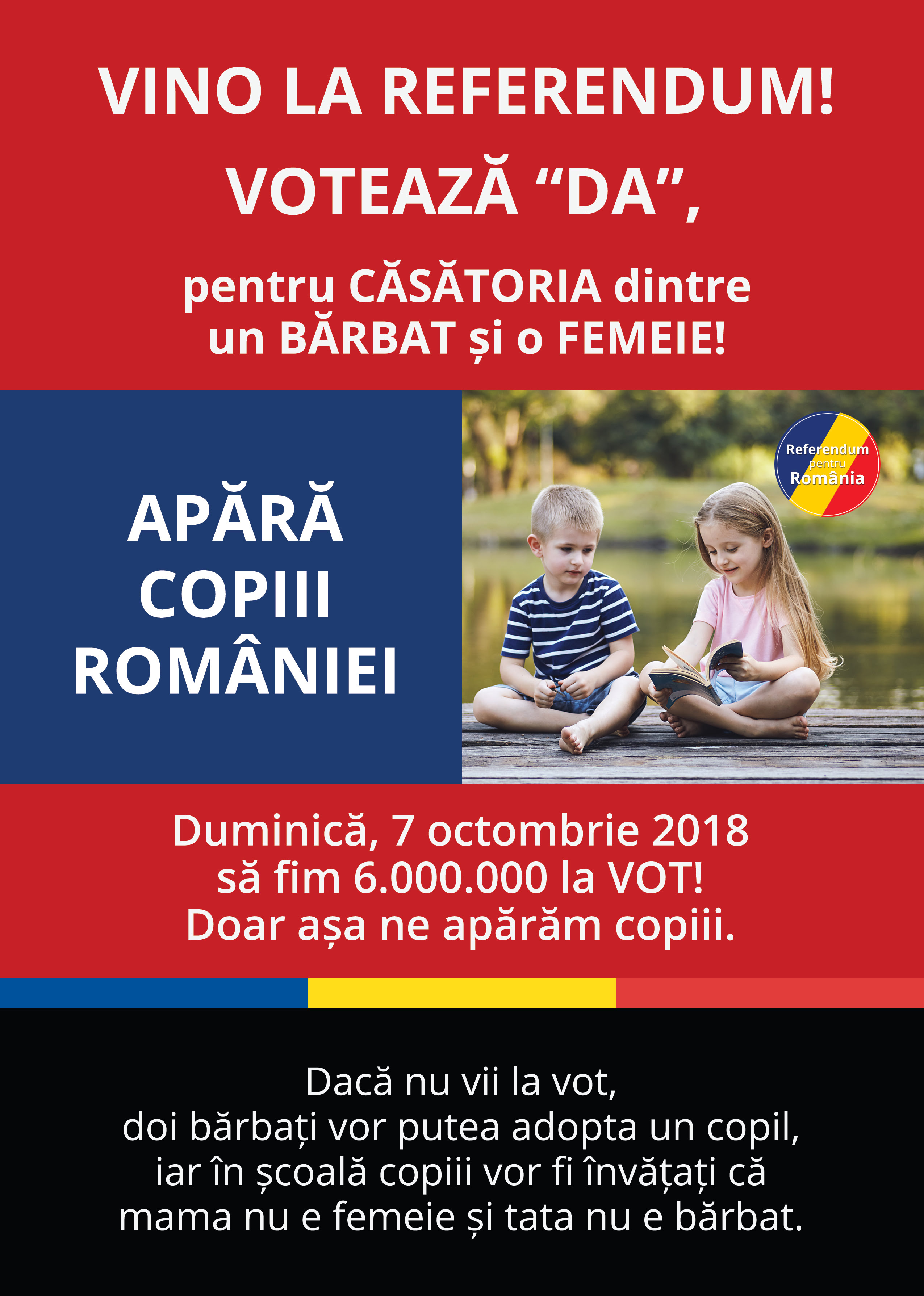 VINO LA REFERENDUM SI VOTEAZA DA PENTRU A APARA COPIII ROMANIEI! VINO LA REFERENDUM SI VOTEAZA DA PENTRU A APARA COPIII ROMANIEI!
