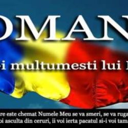 ROMANIA ESTE PIERDUTA DACA SE PRABUSESTE IN IDOLATRIE, NECREDINTA SI ATEISM