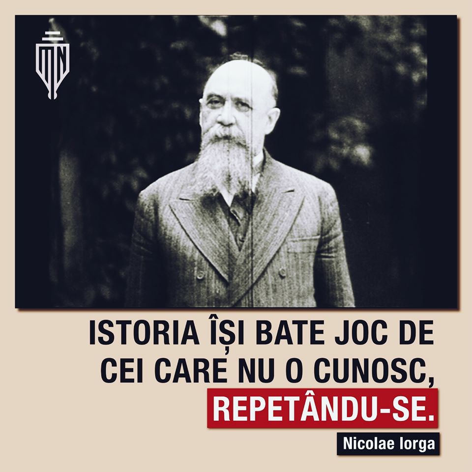NICOLAE IORGA - ISTORIA SE REPETA SI ISI BATE JOC DE CEI CARE NU O CUNOSC NICOLAE IORGA - ISTORIA SE REPETA SI ISI BATE JOC DE CEI CARE NU O CUNOSC