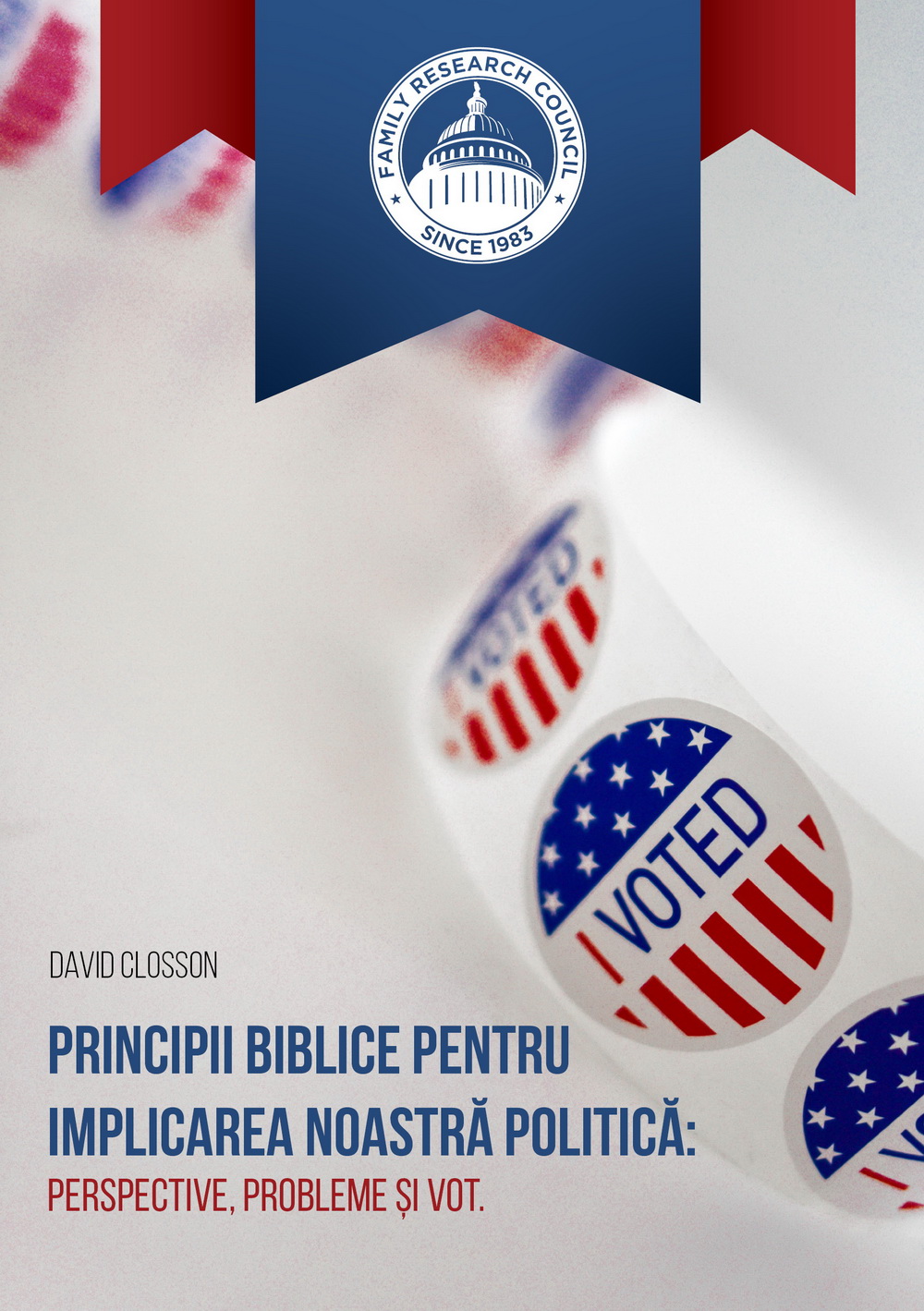 PRINCIPII BIBLICE PENTRU IMPLICAREA NOASTRA POLITICA